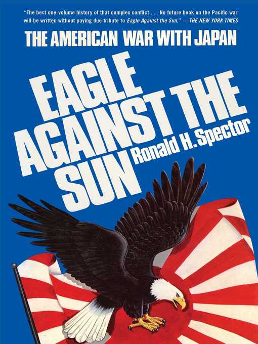 Title details for Eagle Against the Sun by Ronald H. Spector - Wait list